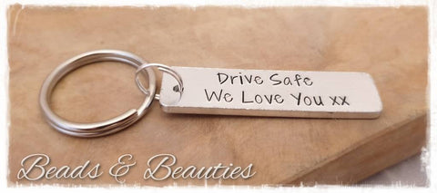 Drive Safe We Love You Keyring