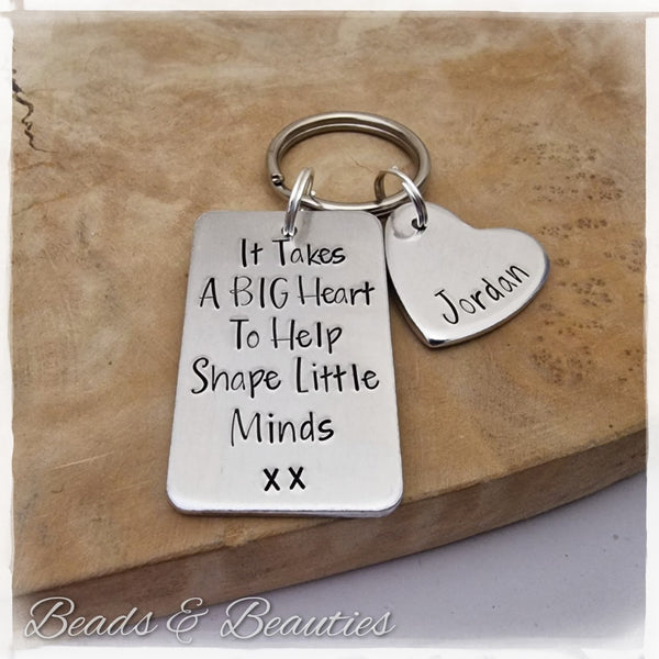 It Takes A Big Heart To Help Shape Little Minds Keyring - With Personalisation